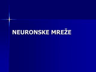 NEURONSKE MRE ŽE