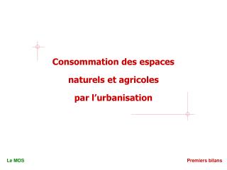Consommation des espaces naturels et agricoles par l’urbanisation
