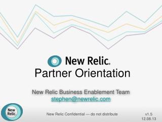 New Relic Business Enablement Team stephen@newrelic