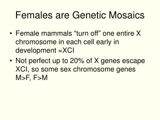 Females are Genetic Mosaics