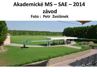 Akademické MS – SAE – 2014 závod