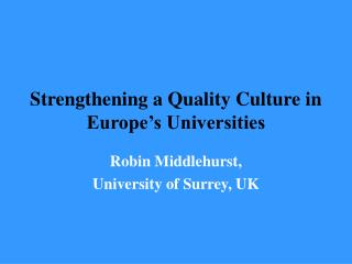 Strengthening a Quality Culture in Europe’s Universities