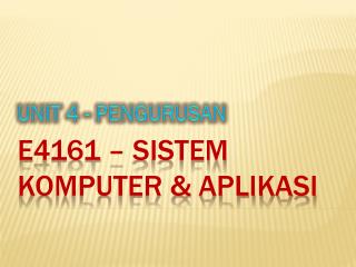 E4161 – SISTEM KOMPUTER &amp; APLIKASI