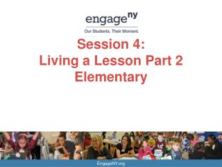 Session 4: Living a Lesson Part 2 Elementary