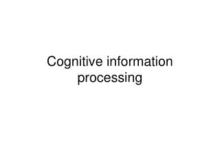 Cognitive information processing