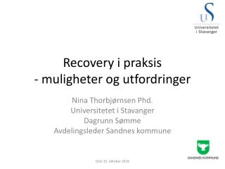 Recovery i praksis - muligheter og utfordringer