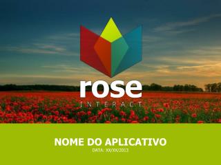 NOME DO APLICATIVO DATA: XX/XX/2013