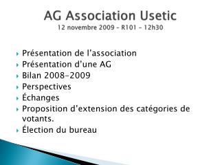 AG Association Usetic 12 novembre 2009 – R101 – 12h30