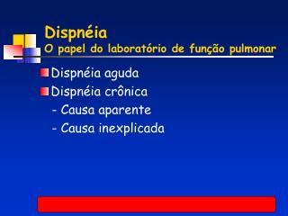 Dispnéia O papel do laboratório de função pulmonar