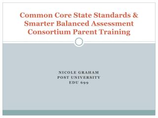 Common Core State Standards &amp; Smarter Balanced Assessment Consortium Parent Training
