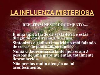 LA INFLUENZA MISTERIOSA