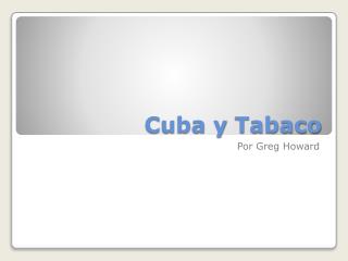 Cuba y Tabaco