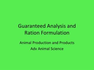 Guaranteed Analysis and Ration Formulation