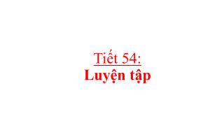 Tiết 54: Luyện tập