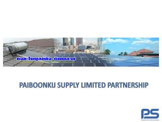 PAIBOONKIJ SUPPLY LIMITED PARTNERSHIP