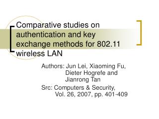 Comparative studies on authentication and key exchange methods for 802.11 wireless LAN
