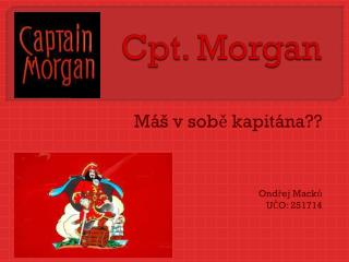 Cpt . Morgan