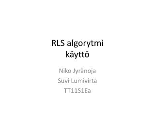 RLS algorytmi käyttö