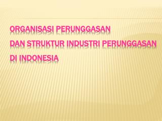 Organisasi Perunggasan dan struktur industri perunggasan di indonesia