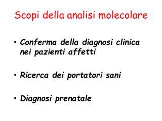 Scopi della analisi molecolare