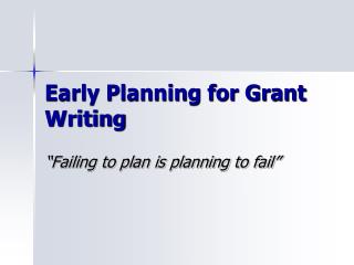 Early Planning for Grant Writing