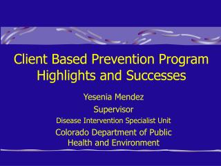 Client Based Prevention Program Highlights and Successes