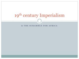 19 th century Imperialism