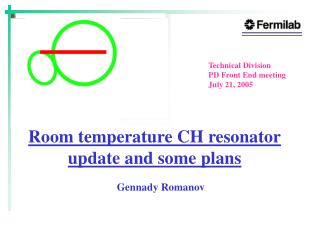 Room temperature CH resonator update and some plans