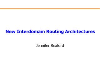 New Interdomain Routing Architectures