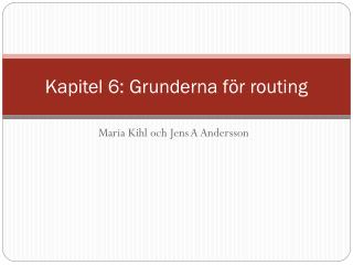 Kapitel 6: Grunderna för routing