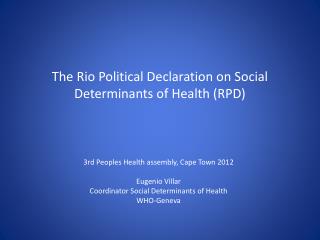 The Rio Political Declaration on Social Determinants of Health (RPD)