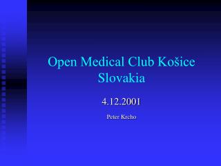 Open Medical Club Košice Slovakia