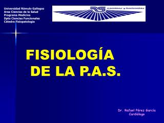 FISIOLOGÍA DE LA P.A.S.