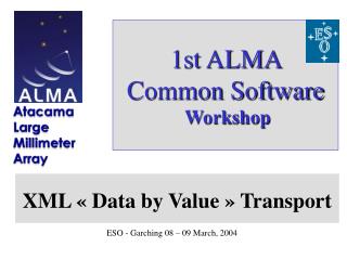 1st ALMA Common Software Workshop