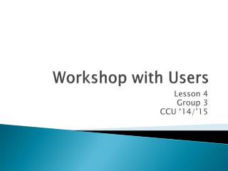 Workshop with Users