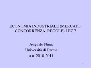 ECONOMIA INDUSTRIALE (MERCATO, CONCORRENZA, REGOLE) LEZ 7