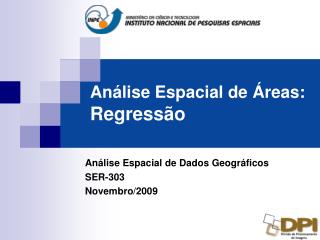 Análise Espacial de Áreas: Regressão