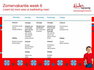 Zomervakantie week 6 (neem bij mooi weer je badkleding mee)