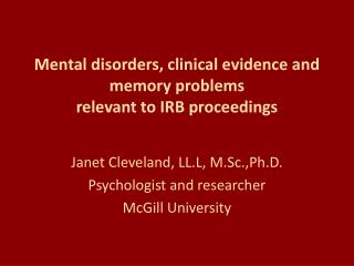 Mental disorders, clinical evidence and memory problems relevant to IRB proceedings