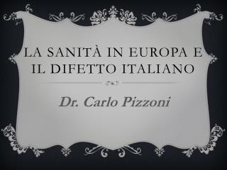 La sanità in Europa e il difetto italiano