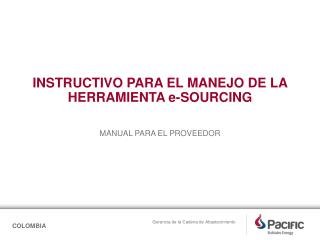 INSTRUCTIVO PARA EL MANEJO DE LA HERRAMIENTA e-SOURCING