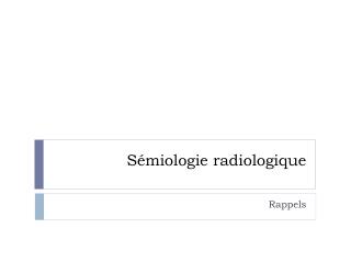 Sémiologie radiologique