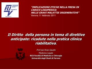 “IMPLICAZIONI ETICHE NELLA PRESA IN CARICO LOGOPEDICA NELLE GRAVI MALATTIE DEGENERATIVE”