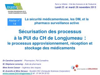 Dr Caroline Lazzerini - Pharmacien, Pdt Comedims M. Stéphane Lemoing – Aide de pharmacie