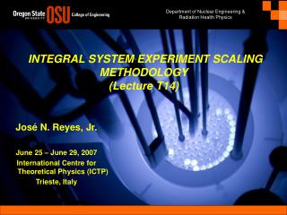 INTEGRAL SYSTEM EXPERIMENT SCALING METHODOLOGY (Lecture T14)