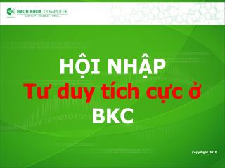 HỘI NHẬP Tư duy tích cực ở BKC