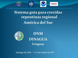 Sistema guía para crecidas repentinas regional América del Sur DNM DINAGUA Uruguay