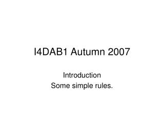 I4DAB1 Autumn 2007