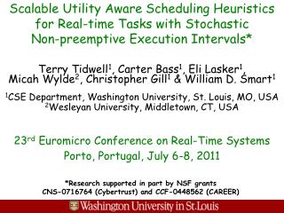 23 rd Euromicro Conference on Real-Time Systems Porto, Portugal, July 6-8, 2011