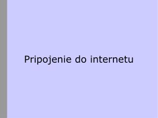 Pripojenie do internetu